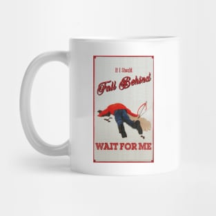 If I Should Fall Behind Mug